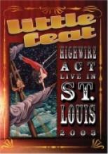 Little Feat "Highwire Act Live In St. Louis 2003"
